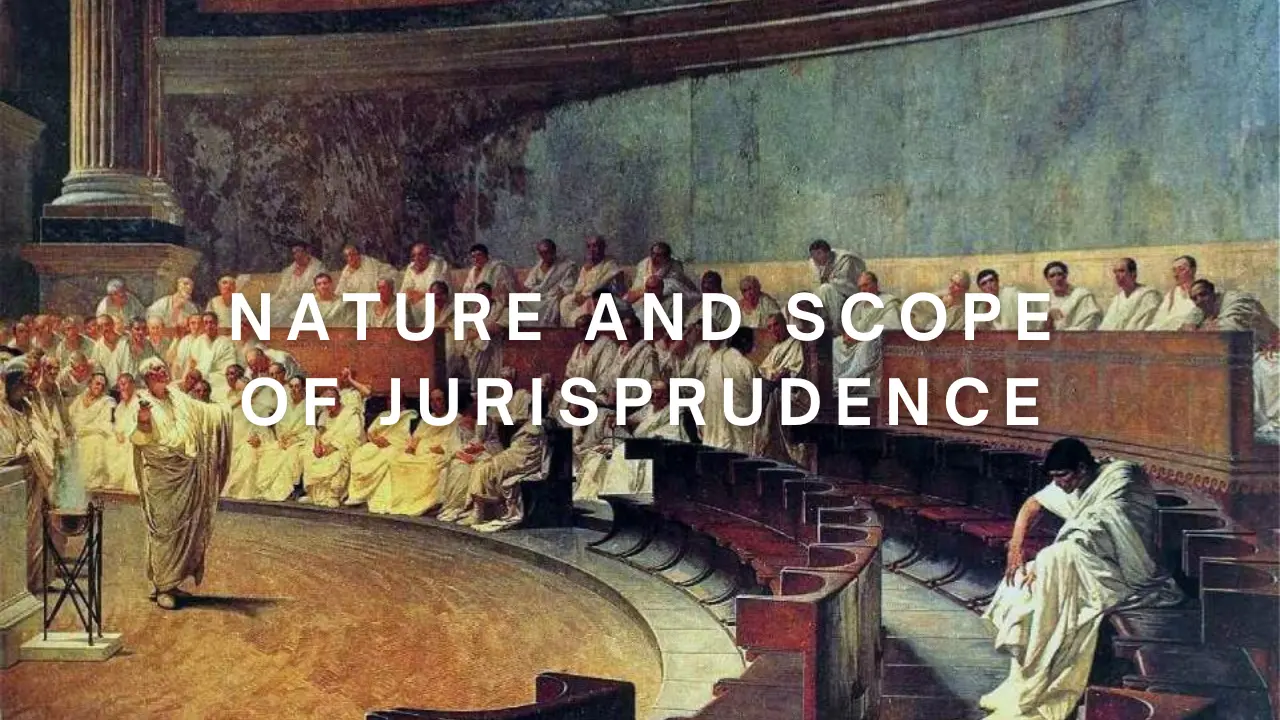 Nature and Scope of Jurisprudence 